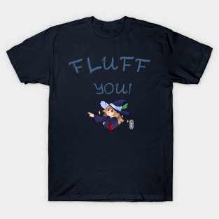 Fluff you - left T-Shirt